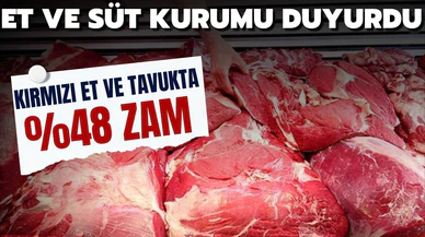 Kırmız et ve tavuk ürünlerine yüzde 48 zam!
