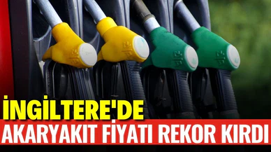 İngiltere'de akaryakıt fiyatları martta rekor kırdı