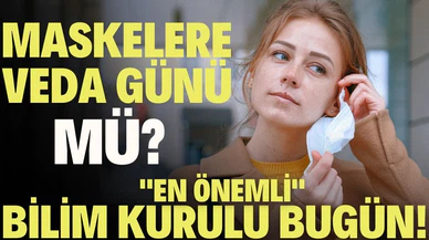 Bilim Kurulu bugün toplanıyor