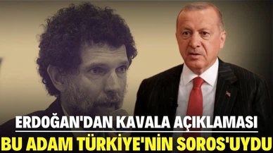 Cumhurbaşkanı Erdoğan'dan Kavala açıklaması