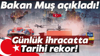 Günlük ihracatta tarihi rekor!