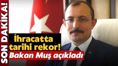 İhracat rakamlarında tarihi rekor