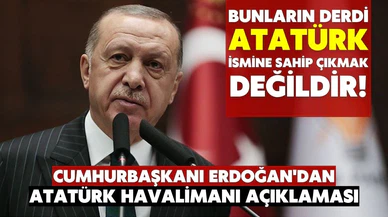Cumhurbaşkanı Erdoğan'dan Atatürk Havalimanı açıklaması