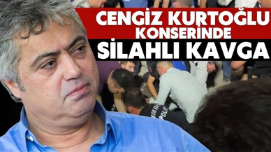 Cengiz Kurtoğlu konserinde silahlı kavga