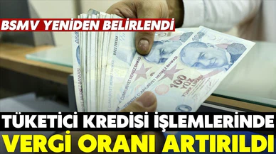 Tüketici kredilerinden alınan BSMV oranı artırıldı