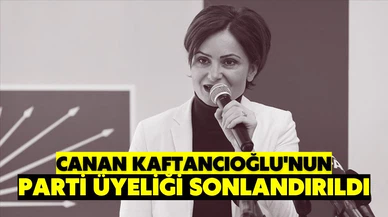 Canan Kaftancıoğlu'nun siyasi parti üyeliği düşürüldü