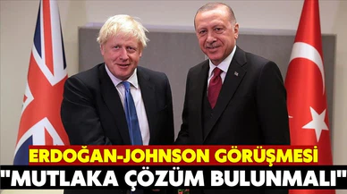 Cumhurbaşkanı Erdoğan, İngiltere Başbakanı Johnson ile görüştü