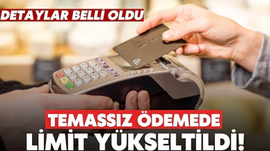 Temassız ödemede limit yükseltildi