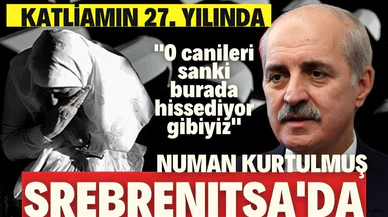 Numan Kurtulmuş Srebrenitsa'da!