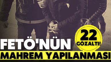 FETÖ'nün kamu mahrem yapılanması soruşturması!