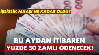 İşsizlik maaşlarına yüzde 30 zam yapıldı!