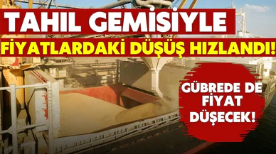 Tahıl gemisiyle fiyatlardaki düşüş hızlandı!