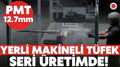 Yerli ve milli makineli tüfek seri üretimde!