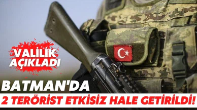 Batman'da 2 PKK'lı terörist etkisiz hale getirildi