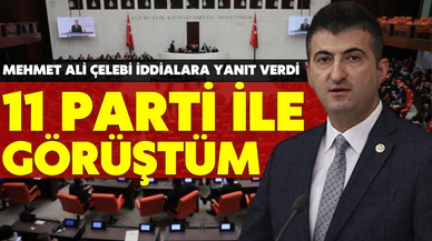 Mehmet Ali Çelebi, 11 parti ile görüşüp kararını verdi