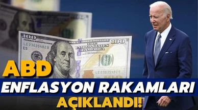 ABD enflasyon verileri açıklandı!