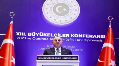 Dışişleri Bakanı Çavuşoğlu, 13. Büyükelçiler Konferansının kapanışında konuştu