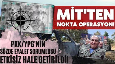MİT, PKK/YPG'nin sözde eyalet sorumlusunu etkisiz hale getirdi