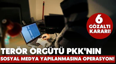 Terör örgütü PKK'nın sosyal medya yapılanmasına operasyon!