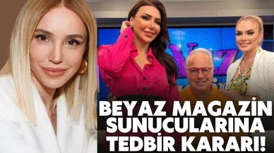 Beyaz Magazin sunucularına tedbir kararı!