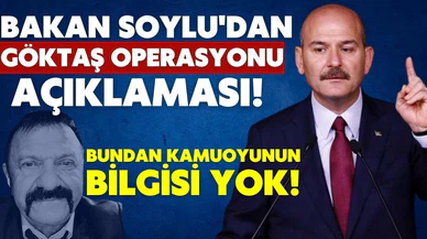 Bakan Soylu, Göktaş operasyonunun detaylarını açıkladı!