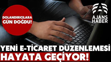 Yeni E-ticaret düzenlemesi hayata geçiyor! Dolandırıcılara gün doğdu!
