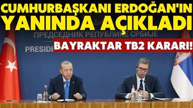 Sırbistan'dan Bayraktar TB2 hamlesi!