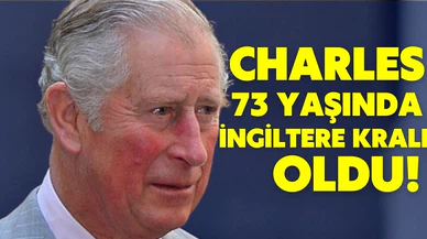 Kraliçe Elizabeth'in oğlu Charles "İngiltere Kralı" oldu!