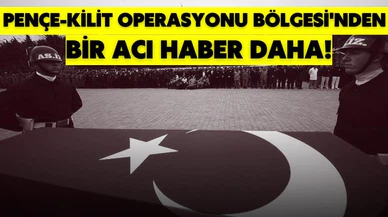 Pençe-Kilit Operasyonu bölgesinde yaralanan askerlerden biri şehit oldu!