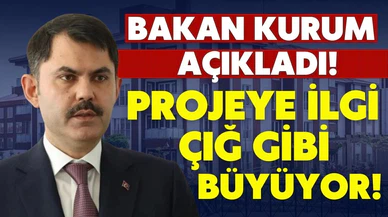 Sosyal konut projesine ilgi çığ gibi büyüyor! Bakan Kurum başvuru sayısını açıkladı!