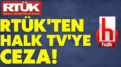 RTÜK'ten Halk TV'ye 5 kez program durdurma cezası