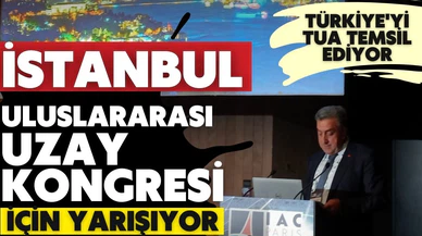 Türkiye Uzay Ajansı Uluslararası Uzay Kongresi’nde Türkiye'yi temsil ediyor