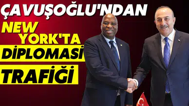 Çavuşoğlu'ndan BM haftasında New York'ta diplomasi trafiği