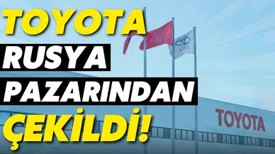 Toyota, Rusya’daki fabrikasını kapattı