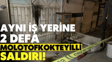 İzmir'de bir iş yerine 2 defa molotofkokteylli saldırı!