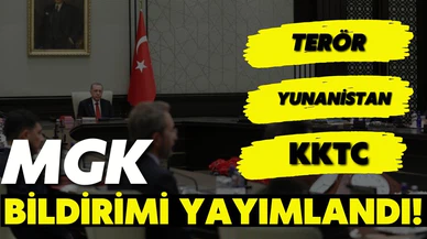 Milli Güvenlik Kurulu Bildirisi yayımlandı!