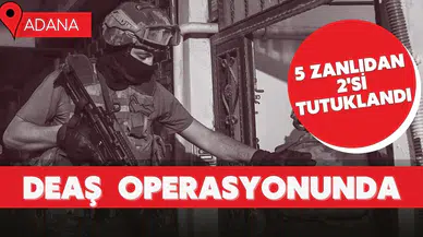 Adana'daki DEAŞ operasyonunda yakalanan 5 zanlıdan 2'si tutuklandı