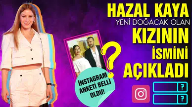 Hazal Kaya, kızının ismini açıkladı