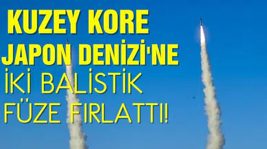 Kuzey Kore, Japon Denizi'ne iki balistik füze fırlattı!