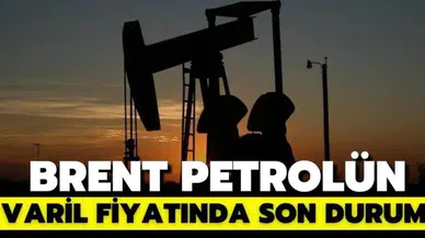 Brent petrolün varil fiyatı