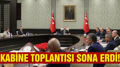Cumhurbaşkanlığı Kabine Toplantısı sona erdi!