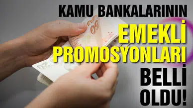 Kamu bankalarının emekli promosyonu belli oldu