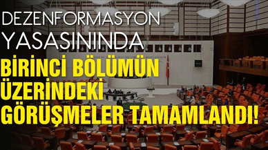 Dezenformasyon yasasında birinci bölümün üzerindeki görüşmeler tamamlandı!