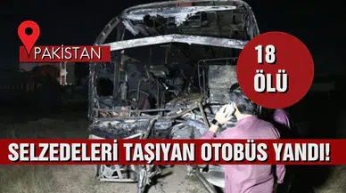 Pakistan'da otobüste çıkan yangında 18 ölü