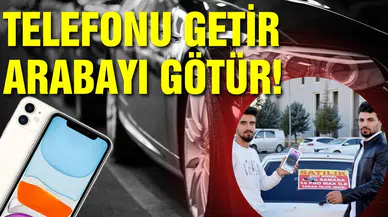 Telefonu getir, arabayı götür!
