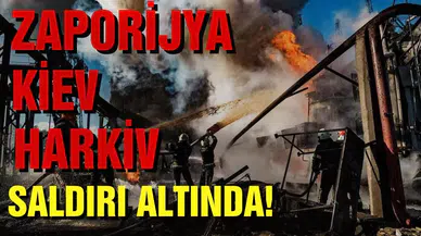 Kiev, Zaporijya ile Harkiv bölgeleri Rus güçlerince vuruldu!
