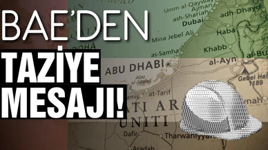 BAE'den Türkiye'ye taziye mesajı!