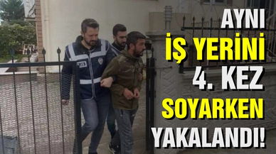 Aynı yeri 4. defa soyarken yakalandı!