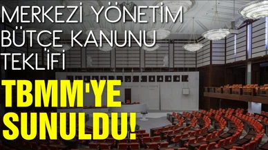 2023 Yılı Merkezi Yönetim Bütçe Kanunu Teklifi TBMM'ye sunuldu!
