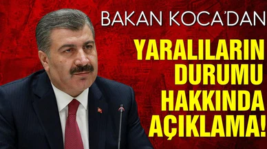 Bakan Koca'dan madendeki patlamada yaralananların durumu hakkında açıklama!